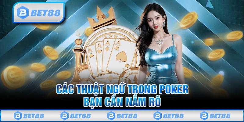 Các thuật ngữ trong Poker