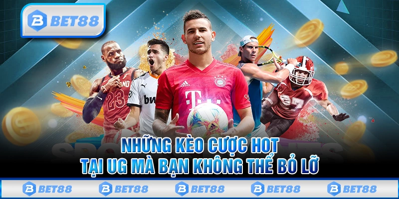 UG Thể Thao - Sảnh Cược Nồng Nhiệt Hot Nhất Tại Châu Á 3 Tổng hợp những môn cá cược thể thao đang hot tại UG