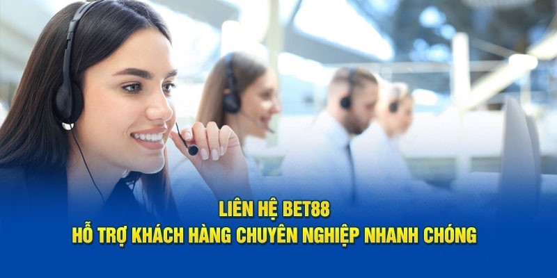 Liên hệ Bet88 – Tổng Hợp Các Phương THức Liên Hệ 1 Liên Hệ Bet88
