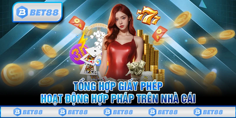 Giấy Phép Hoạt Động Minh Bạch Và Rõ Ràng Tại Nhà Cái Bet88 2 Tìm hiểu về các chứng nhận hoạt động cá cược hợp pháp